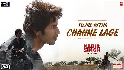 Tujhe Kitna Chahne Lage Kabir singh Full Video Song | tujhe kitna chahne lage ham | #Kabirsingh