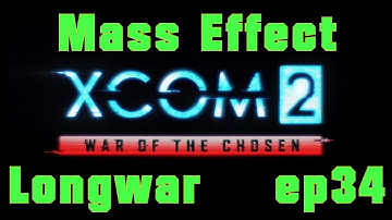 XCOM 2 Mass Effect LW Ep#34 1440p