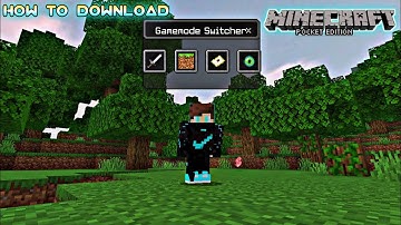 How To Download Gamemode Switcher Mod In Minecraft Pocket Edition || like Java Edition