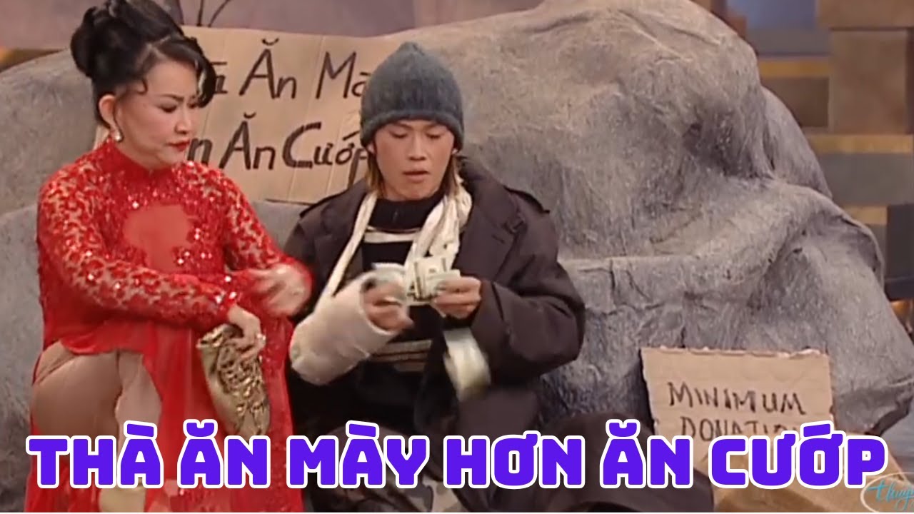 Hài sân khấu Thà Ăn Mày Hơn Ăn Cướp với nội dung độc đáo và những pha hài hước đặc sắc của Hoài Linh