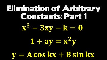 Elimination of Arbitrary Constants - Part 1