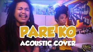 Pare Ko by Eraserheads (acoustic cover) ft. Ras Ace of Natural High