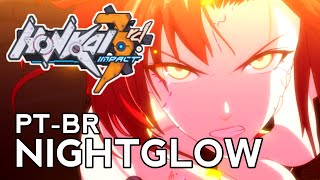 [🇧🇷] NIGHTGLOW - Honkai Impact 3rd [LETRA PT-BR]