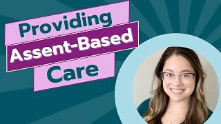 #301: Assent-Based Care with Cristina Theis