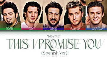 *NSYNC - This I Promise You (Spanish.Ver) (Color Coded Lyrics By Jessjoshi)