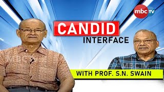 Candid Interface | Dr.Ashok Panda Candid Interface with Prof. S.N. Swain | 25th June 2022 | MBCTv