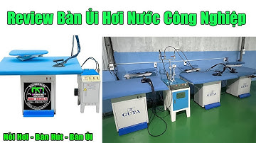 Bàn Ủi Hơi Nước Công Nghiệp Công Suất Lớn #nganhmaymac