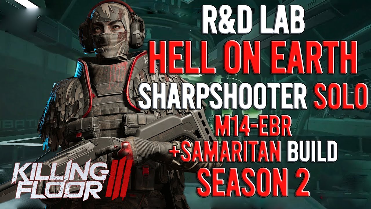 Killing Floor 3 - Sharpshooter, R&D Lab, Hell On Earth, Solo, Season 2
