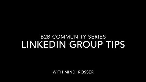 3 Community Management Tips for LinkedIn Groups