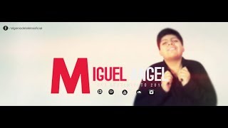 Miguel Angel el genio 2019 ❤ (canciones para dedicar este 14 de febrero) ?❤