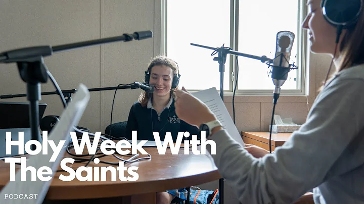 Holy Week With The Saints - A Podcast