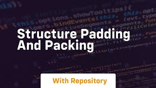 structure padding and packing