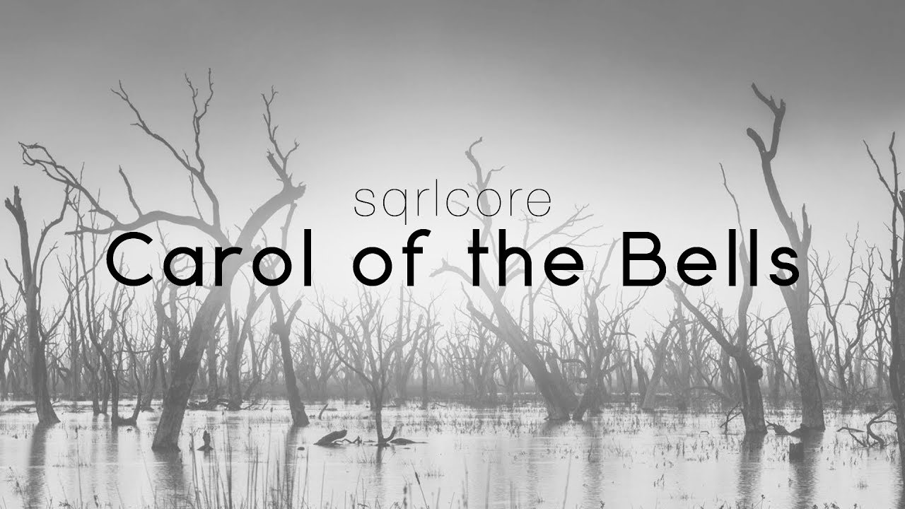 sqrlcore -- Carol of the Bells