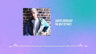 Amin Abbasov - Bu Yaz Bitmez