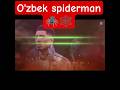 O'zbek spiderman 31-IYUL🕸️🕷️#viral #spiderman #rekkkkkk #edit #film