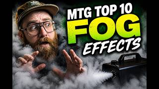 MTG Top 10 Fog Effects
