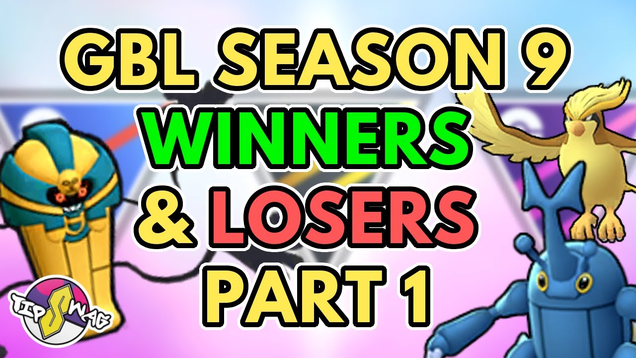 GBL Season 9 Winners and Losers | Part 1 | Pokemon GO Battle League