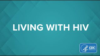Living With HIV Living With HIV