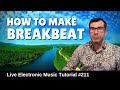 How to make Breakbeats (Sasha - Anjunadeep)+ Logic X Template | Live Electronic Music Tutorial #211