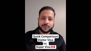 Canada Visitor Visa vs.  Super Visa  #supervisa #visitorvisacanada   #canadaimmigration