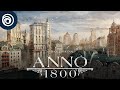 Anno 1800: DLC9 The High Life - Launch Trailer