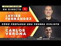 Cmo preparar una prueba ciclista  con javier fernndez y carlos verona