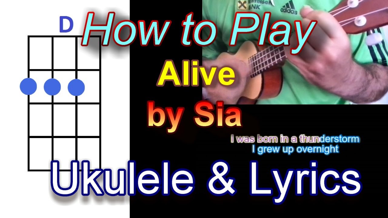 How to play Alive by Sia Ukulele Guitar Chords with Lyrics YouTube