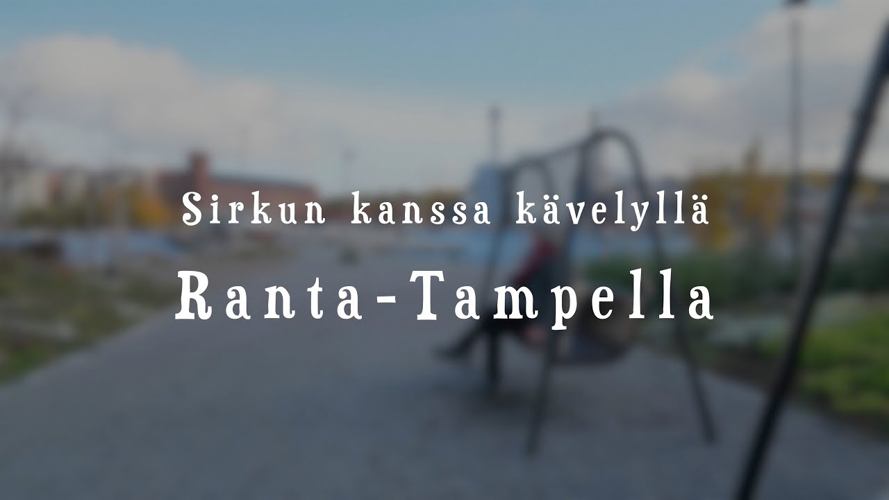 Sirkun kanssa kävelyllä – Ranta-Tampella