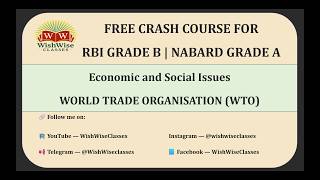 Session 12 | World Trade Organisation (WTO) | Economic and Social Issues (ESI) for RBI Grade B