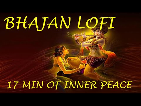 Bhajan Lofi  Slowed  Revers  17 minutes of Inner Peace