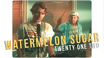 Harry Styles - Watermelon Sugar [Cover by Twenty One Two]