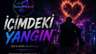 İçimdeki Yangın 🔥💔 En Duygusal Arabesk Şarkı 2026 Sanalmelodi