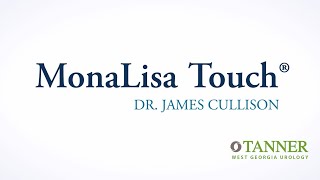 MonaLisa Touch  James Cullison, MD, With West Georgia Urology