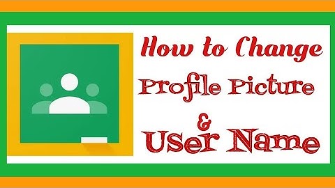 How to Change Google Classroom Name and Profile Picture in Tamil