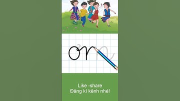 Hướng dẫn viết chữ ơm chuẩn đẹp