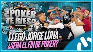 ¡LLEGÓ JORGE LUNA! ¿SERÁ EL FIN DE POKER? - POKER TE RÍES