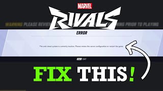 How To Fix Marvel Rivals "The anti cheat system is currently inactive" Error