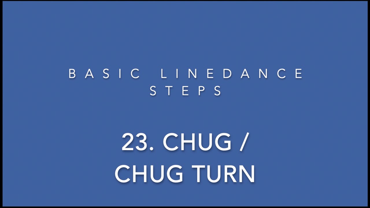 Basic Linedance steps - 23. Chug / Chug Turn