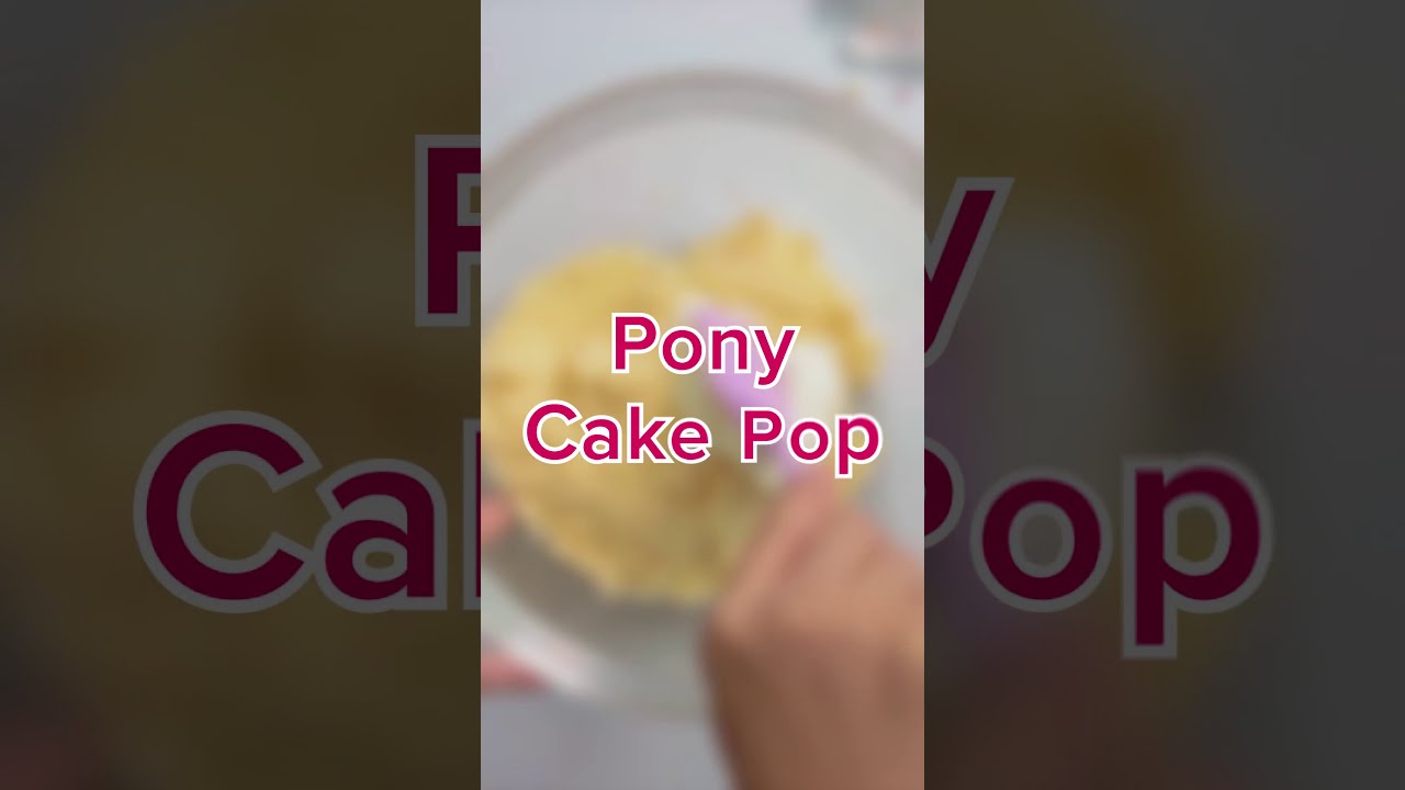 Pony Cake Pops! 