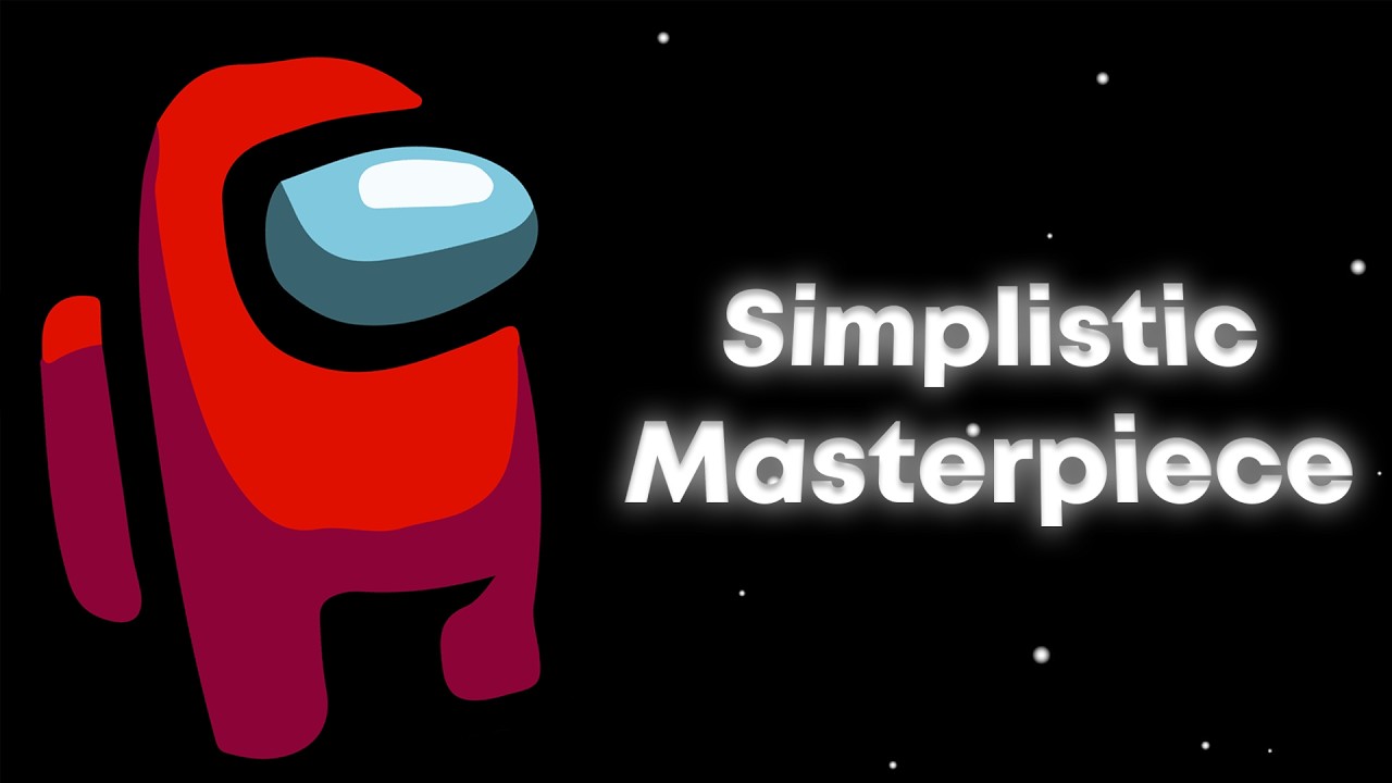 The Genius Simplicity of Among Us