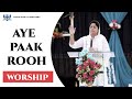 Aye paak rooh  ankur narula song  ankur narula ministry song  khambra church worship song