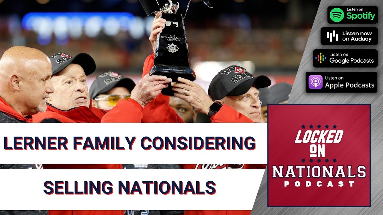 Lerner Family Confirms They Are Looking To Sell At Least Part Of The Washington Nationals