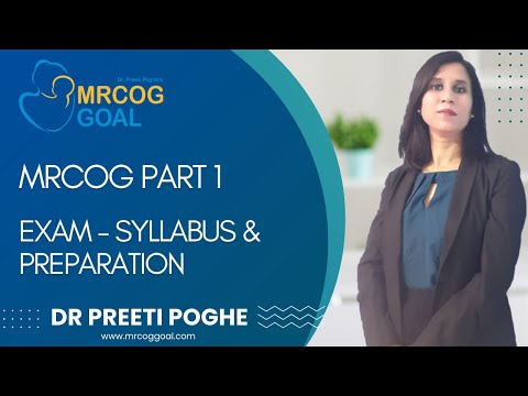 MRCOG Part 1 Exam - Syllabus & Preparation - Dr Preeti Poghe