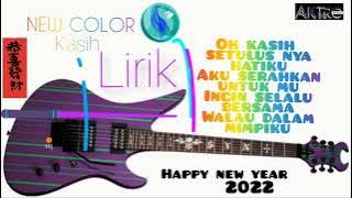 New Color - Kasih  ( Lirik ) 🆗