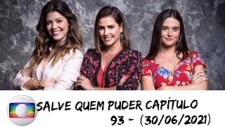 Salve quem Puder Capítulo 93 (30/06/2021) - Completo