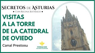 Canal Prestosu | Secretos de Asturias: visitas a la torre de la Catedral de Oviedo