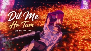 🎵 Dil Me Ho Tum | 🎬 The Tunnel to Summer, the Exit of Goodbyes | ✦ Edited by VYRO™ #viral #song #amv
