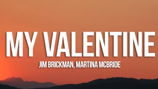 Jim Brickman, Martina McBride - My Valentine (Lyrics)