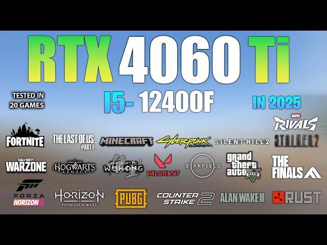RTX 4060 Ti + I5 12400F : Test in 20 Games In 2025 - YouTube