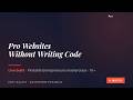How to Build Professional Websites Without Writing a Line of Code (Full Masterclass Demo)